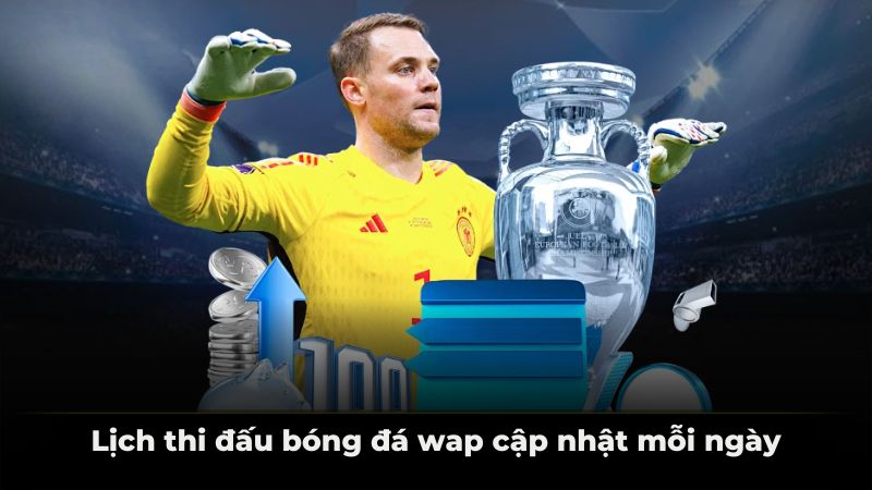 Lịch thi đấu bóng đá wap cập nhật mỗi ngày