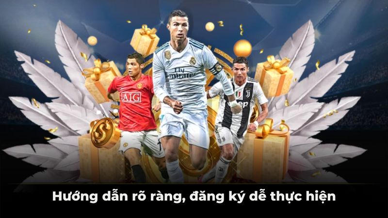 Hướng dẫn rõ ràng, đăng ký dễ thực hiện