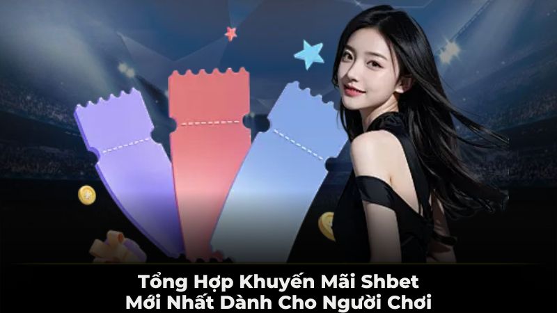 Tổng hợp khuyến mãi SHBET - Mới nhất dành cho người chơi